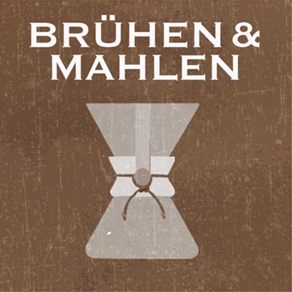 Brühen & Mahlen