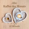 Kaffee des Monats im Abo 12 Monate Murnauer Kaffeerösterei