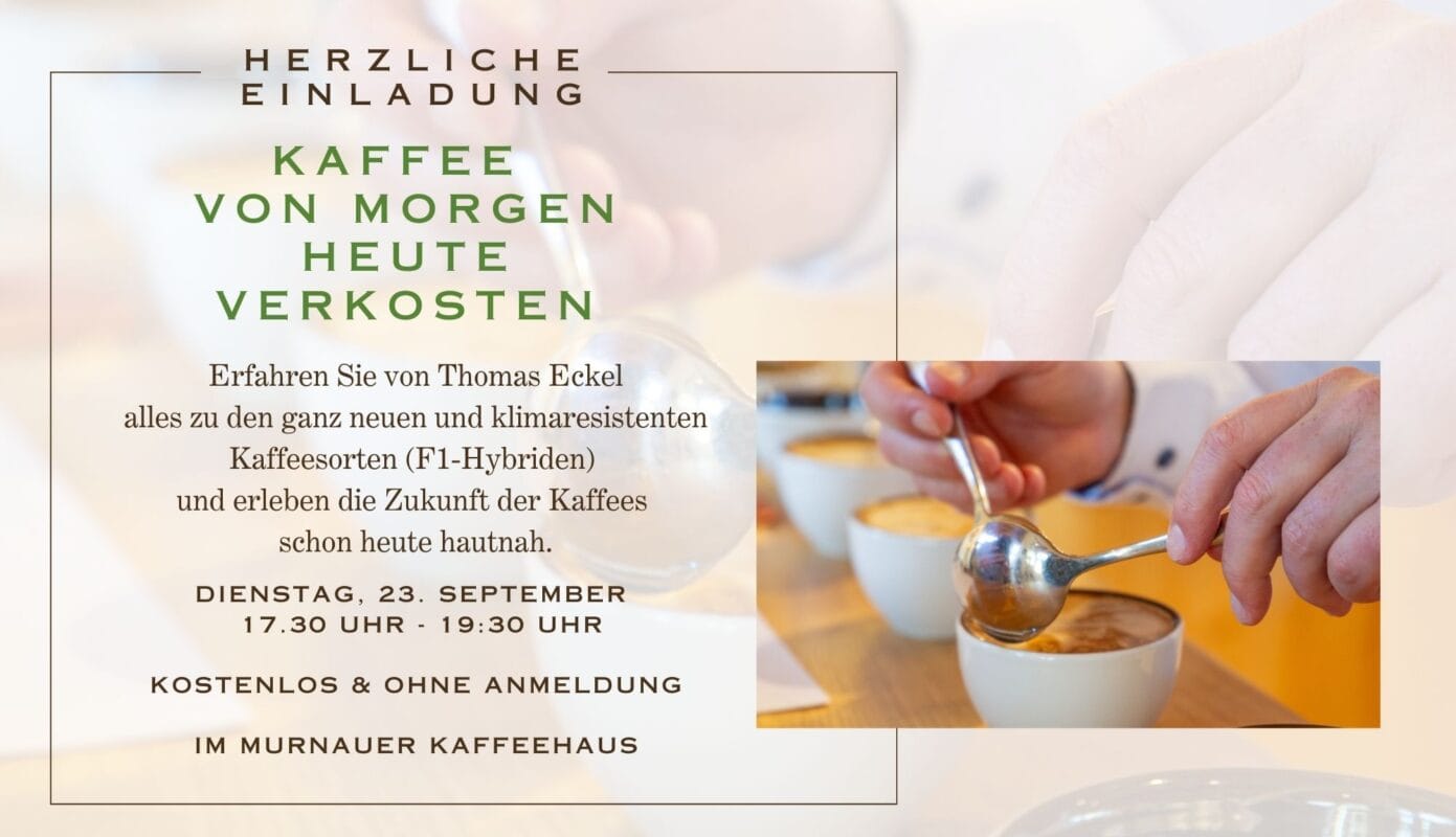 Murnauer Kaffeehaus 5 Einladung zur Kaffeeverkostung am 23. September im Murnauer Kaffeehaus