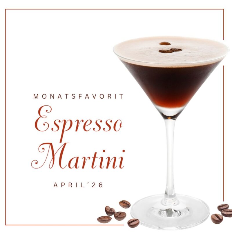 Espresso Martini unser Monatsfavorit im April