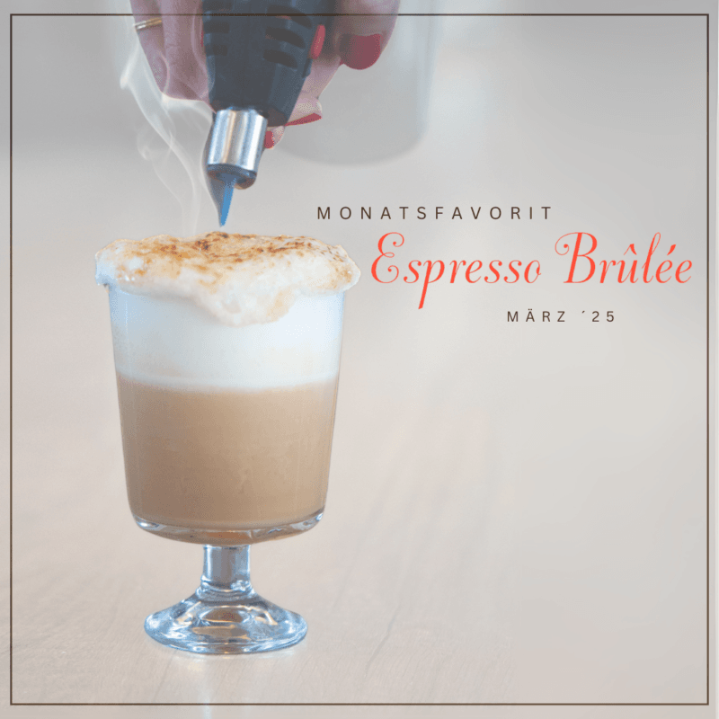 Murnauer Kaffeehaus 6 Espresso Brulee - Unser Monatsfavorit im März im Murnauer Kaffeehaus genießen